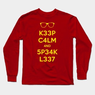 KEEP CALM AND SPEAK LEET Long Sleeve T-Shirt